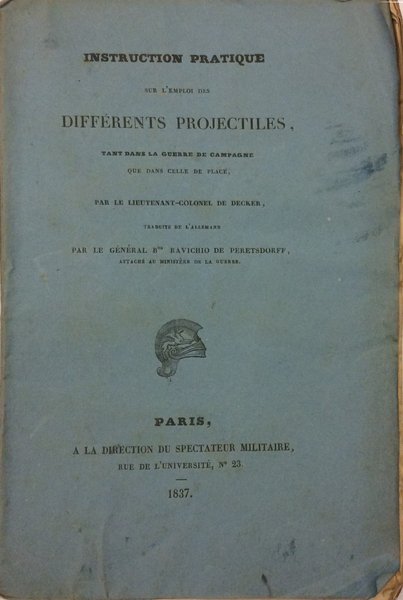 INSTRUCTION PRATIQUE SUR L'EMPLOI DES DIFFERENTS PROJECTILES. - Tant dans …