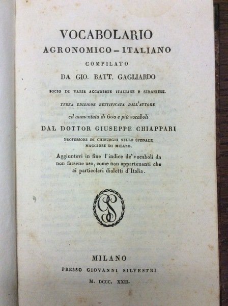 VOCABOLARIO AGRONOMICO-ITALIANO. - Terza edizione rettificata dall'autore ed aumentata di …