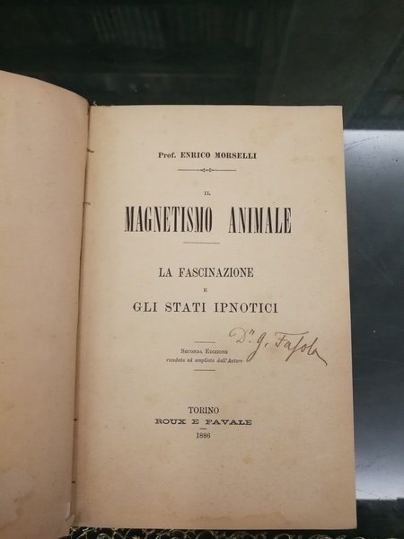 IL MAGNETISMO ANIMALE. LA FASCINAZIONE E GLI STATI IPNOTICI. - …