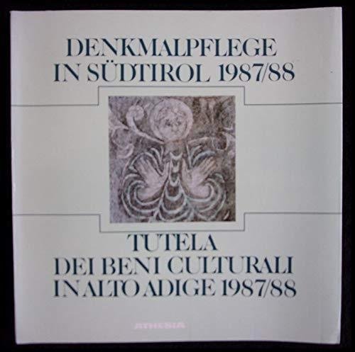 DENKMALPFLEGE IN SÜDTIROL 1987-88. TUTELA DEI BENI CULTURALI IN ALTO …
