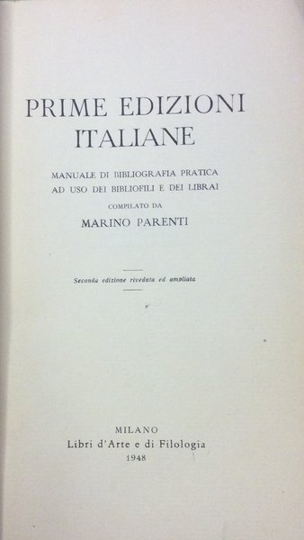 PRIME EDIZIONI ITALIANE. - Manuale di bibliografia pratica ad uso …