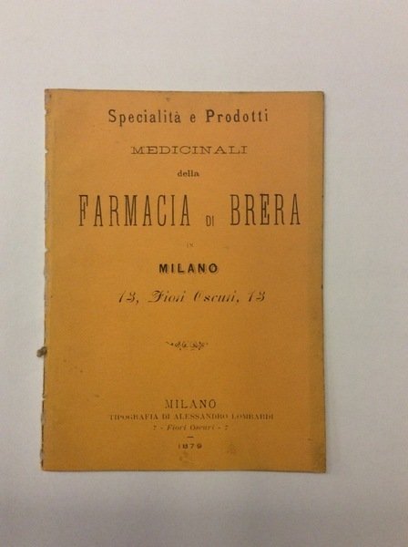 SPECIALITA' E PRODOTTI MEDICINALI DELLA FARMACIA DI BRERA IN MILANO.