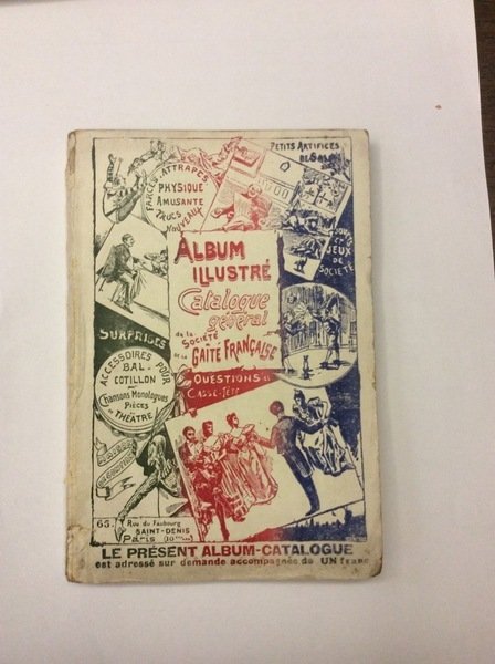 CATALOGUE GENERAL DE LA SOCIETE DE LA GAITE' FRANCAISE. - …