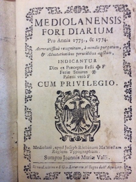 MEDIOLANENSIS FORI DIARIUM PRO ANNIS 1773, & 1774. - Accuratissimè …