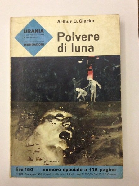 POLVERE DI LUNA. - Urania - n. 281. Periodico quattordicinale …