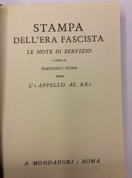 STAMPA DELL'ERA FASCISTA. LE NOTE DI SERVIZIO. - Segue l'Appello …