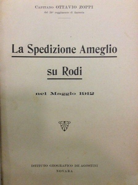 LA SPEDIZIONE AMEGLIO SU RODI NEL MAGGIO 1912.