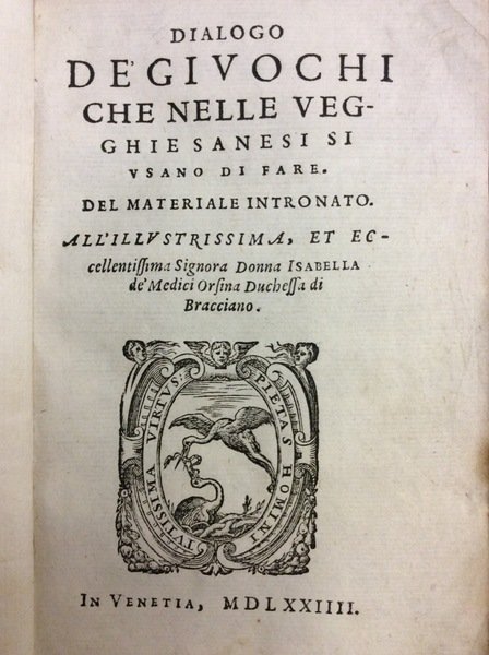 DIALOGO DE' GIUOCHI CHE NELLE VEGGHIE SANESI SI USANO DI …