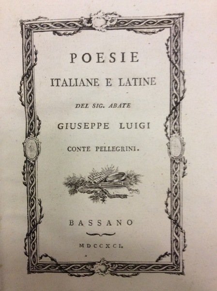 POESIE ITALIANE E LATINE. - Del Sig. Abate Giuseppe Luigi …