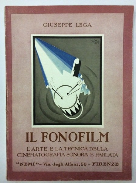 IL FONOFILM. - L'arte e la tecnica della cinematografia parlata …