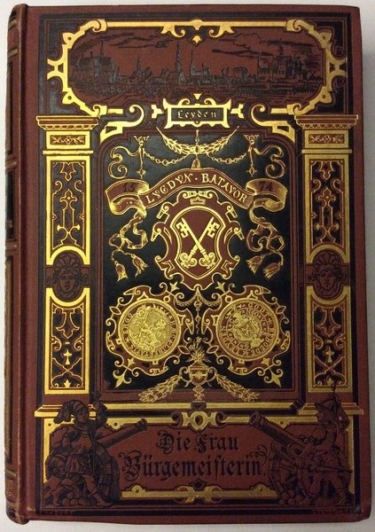 DIE FRAU BÜRGEMEISTERIN. - Roman von Georg Ebers. Fuenfte Auflage.