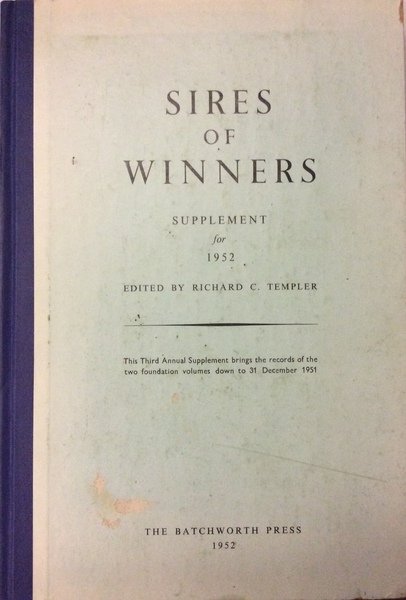 SIRES OF WINNERS. SUPPLEMENT FOR 1952. - This Third Annual …