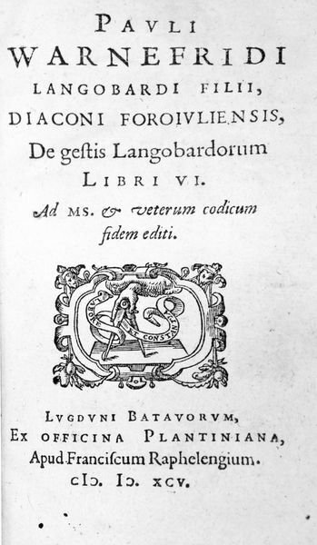 PAULI WARNEFRIDI LANGOBARDI FILII, DIACONI FOROIULIENSIS, DE GESTIS LANGOBARDORUM LIBRI …