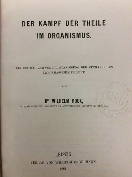DER KAMPF DER THEILE IM ORGANISMUS. - Ein Beitrag zur …