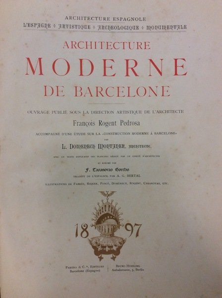 ARCHITECTURE MODERNE DE BARCELONE. - Ouvrage publié sous la direction …