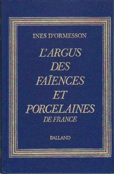 L'ARGUS DES FAIENCES ET PORCELAINES DE FRANCE.