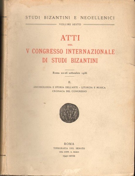 ATTI DEL V CONGRESSO INTERNAZIONALE DI STUDI BIZANTINI. - Roma …