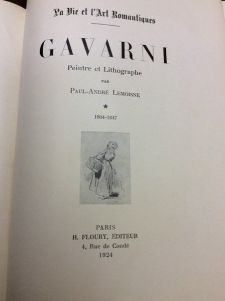 GAVARNI. - Peintre et Lithographe. 1804-1847. "La vie et l'art …
