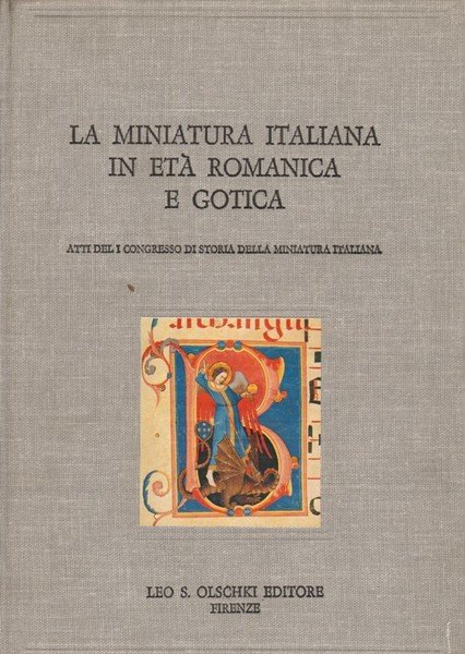 LA MINIATURA ITALIANA IN ETA' ROMANICA E GOTICA. - Atti …