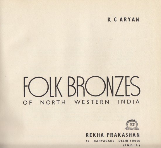 FOLK BRONZES OF NORTH-WESTERN INDIA.
