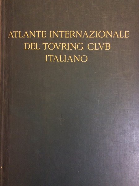ATLANTE INTERNAZIONALE DEL TOURING CLUB ITALIANO.