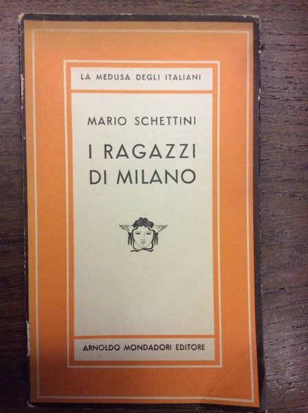I RAGAZZI DI MILANO. - La Medusa degli italiani - …