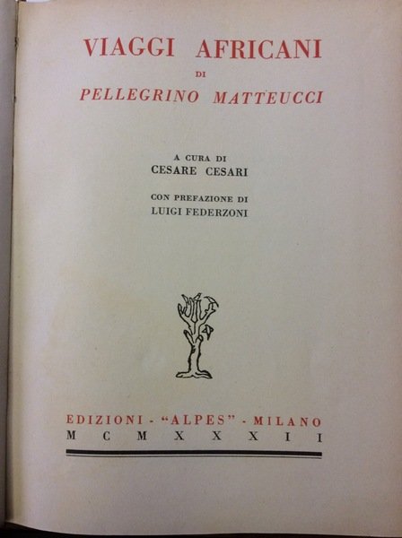 VIAGGI AFRICANI. - A cura di C. Cesari. Con prefazione …