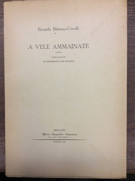 A VELE AMMAINATE. - Rime.