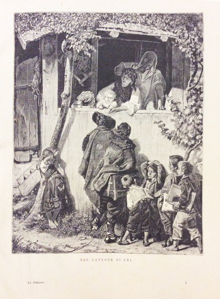 LA SVIZZERA. - Illustrata da Alessandro e Arturo Calame ed …