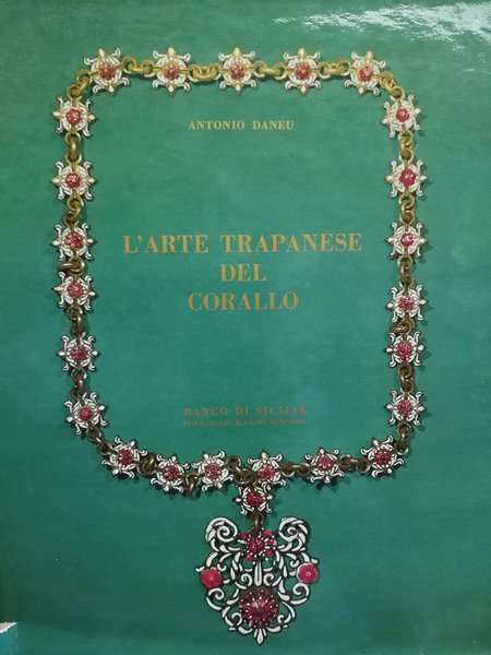 L'ARTE TRAPANESE DEL CORALLO.