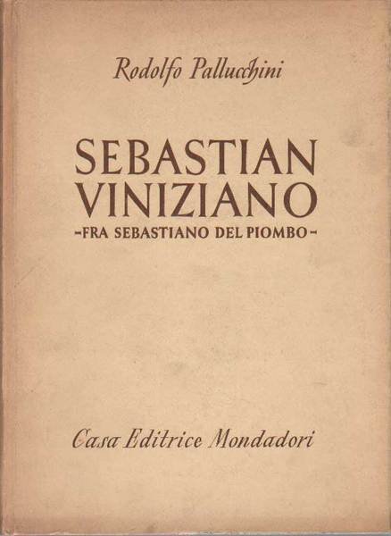 SEBASTIAN VINIZIANO (Fra Sebastiano del Piombo).