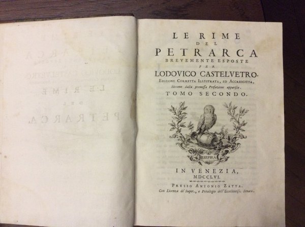 LE RIME DEL PETRARCA BREVEMENTE ESPOSTE PER LODOVICO CASTELVETRO. - …