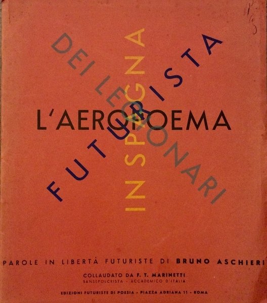 L'AEROPOEMA FUTURISTA DEI LEGIONARI IN SPAGNA. - Parole in libertà …