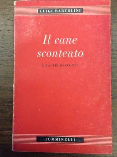 IL CANE SCONTENTO ED ALTRI RACCONTI.