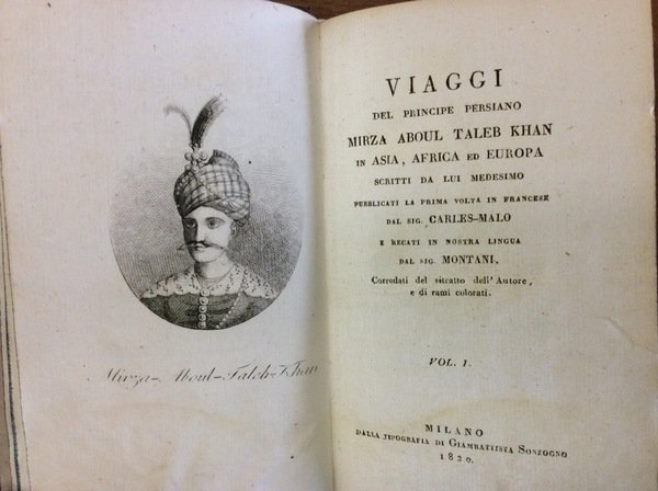 VIAGGI DEL PRINCIPE PERSIANO... IN ASIA, AFRICA ED EUROPA. - …