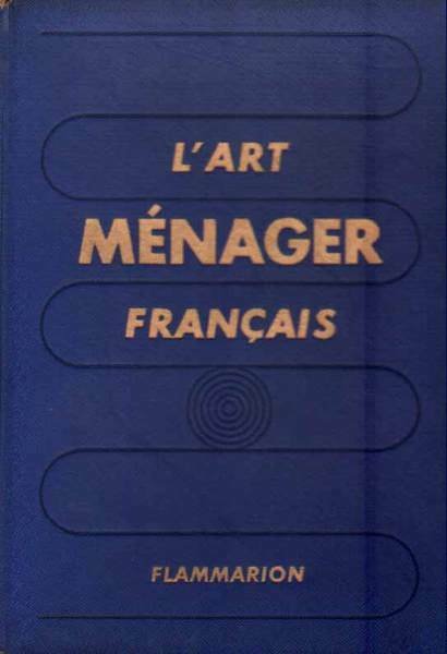 L'ART MENAGER FRANCAIS. - Publié sous la direction de Paul …