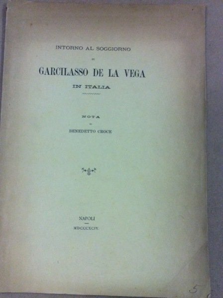 INTORNO AL SOGGIORNO DI GARCILASSO DE LA VEGA IN ITALIA. …