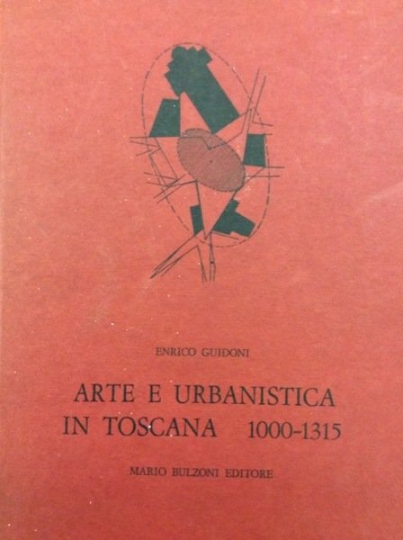 ARTE E URBANISTICA IN TOSCANA 1000-1315.