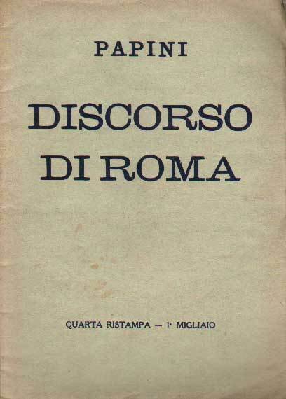 IL DISCORSO DI ROMA. - Preceduto da un commento dell'autore …