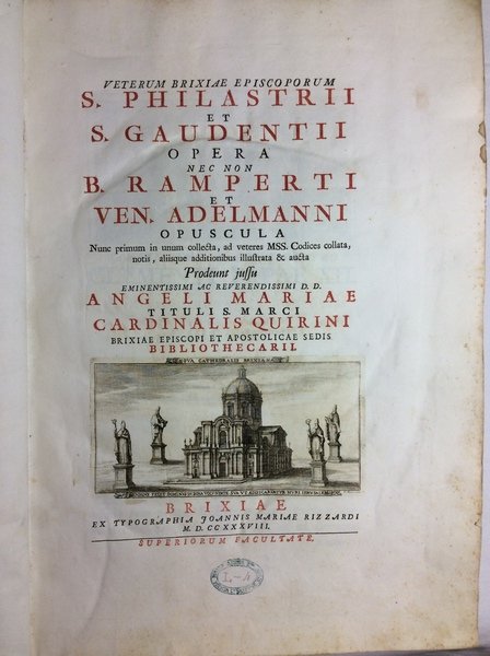 VETERUM BRIXIAE EPISCOPORUM S. PHILASTRII ET S. GAUDENTII OPERA NEC …