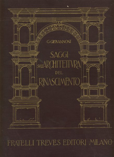 SAGGI SULL'ARCHITETTURA DEL RINASCIMENTO.