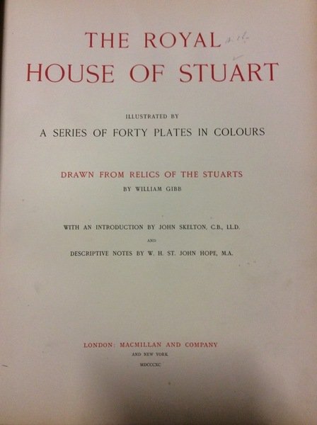 THE ROYAL HOUSE OF STUART. - Illustrated by a series …