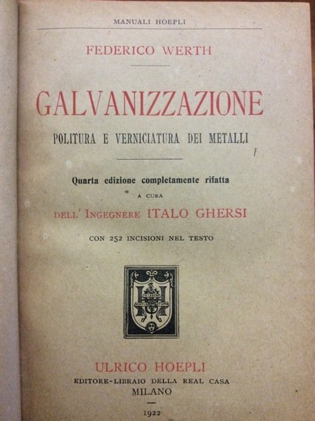 GALVANIZZAZIONE, POLITURA E VERNICIATURA DEI METALLI. - Quarta edizione completamente … | Immagine principale
