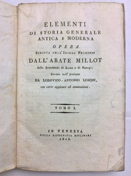 ELEMENTI DI STORIA GENERALE ANTICA E MODERNA. - Opera scritta …