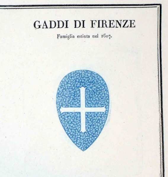 GADDI DI FIRENZE. - Famiglie celebri italiane.