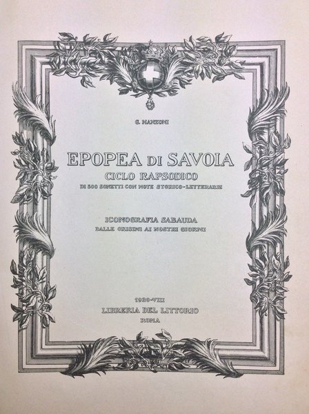 EPOPEA DI SAVOIA. - Ciclo rapsodico di 500 sonetti con …