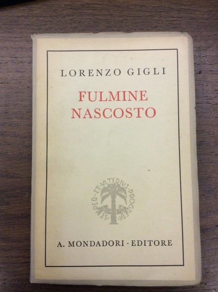 FULMINE NASCOSTO. - Il romanzo del Re di Roma.