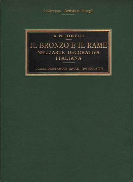 IL BRONZO E IL RAME NELL'ARTE DECORATIVA ITALIANA. - Collezione …