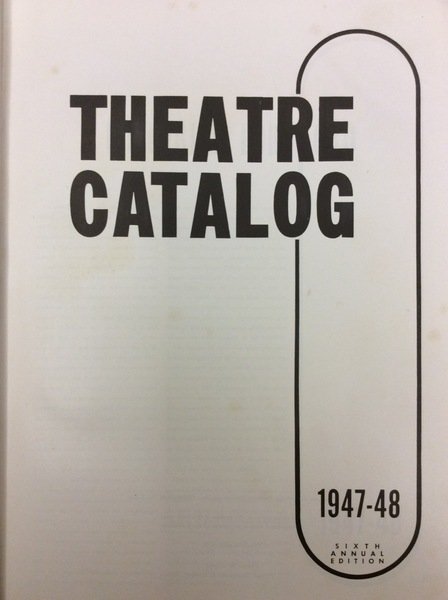 THEATRE CATALOG: 1947-48. - Sixth Annual Edition.