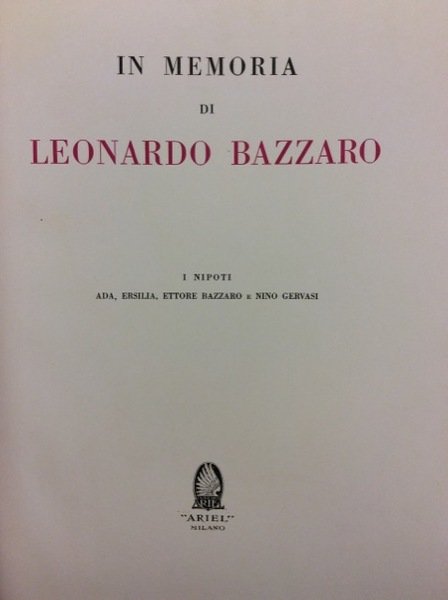 IN MEMORIA DI LEONARDO BAZZARO. - I nipoti Ada, Ersilia, …